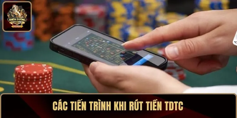 Các thao tác khi rút tiền TDTC