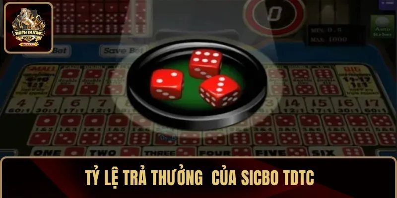 Mỗi loại cược sicbo TDTC có tỷ lệ trả thưởng cụ thể