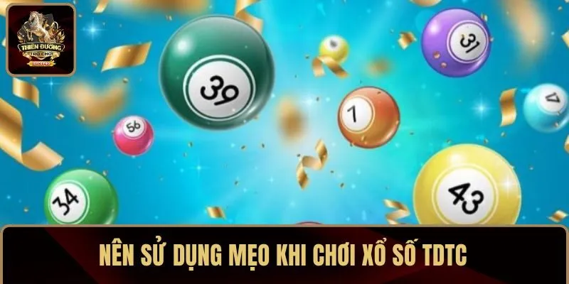 Nên sử dụng mẹo khi chơi xổ số TDTC