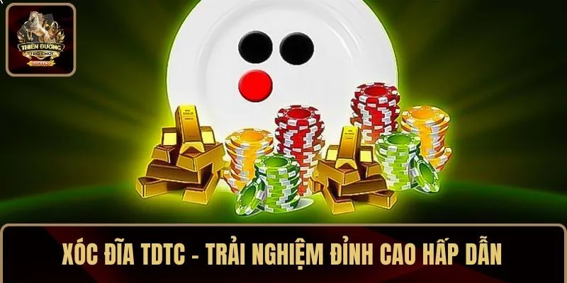 Xóc Đĩa TDTC